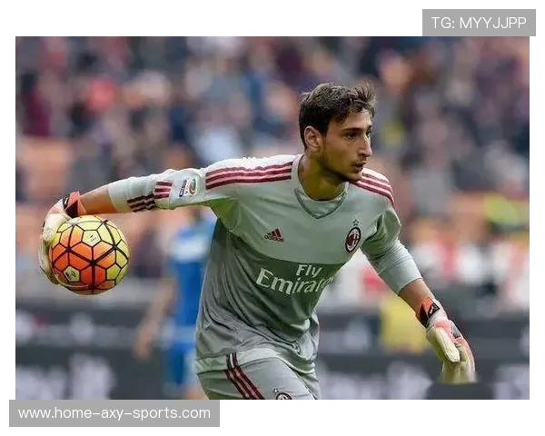 多纳鲁马：从青涩门将到世界顶级守护者的辉煌之路